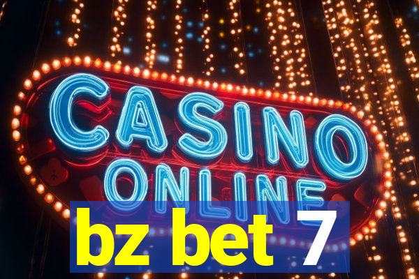 bz bet 7